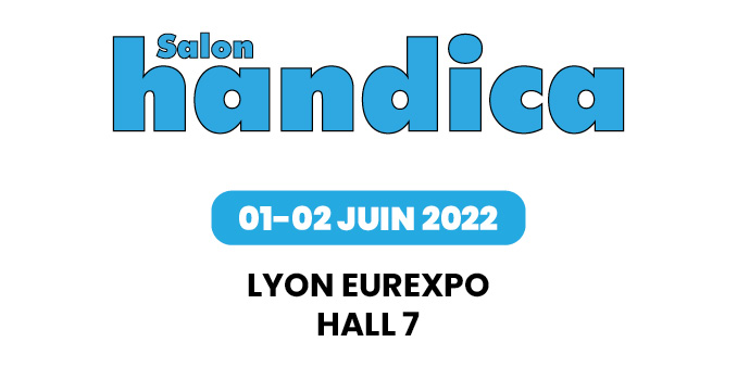 Handica 1 et 2 Juin 2022 à Lyon Eurexpo Hall 7  .
