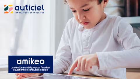 La solution Amikeo pour développer l'autonomie, la communication et les apprentissages